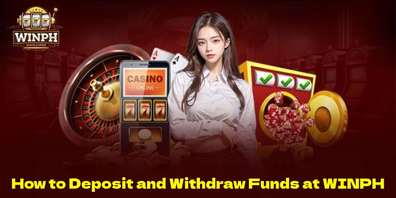 How to Deposit and Withdraw Funds at WINPH